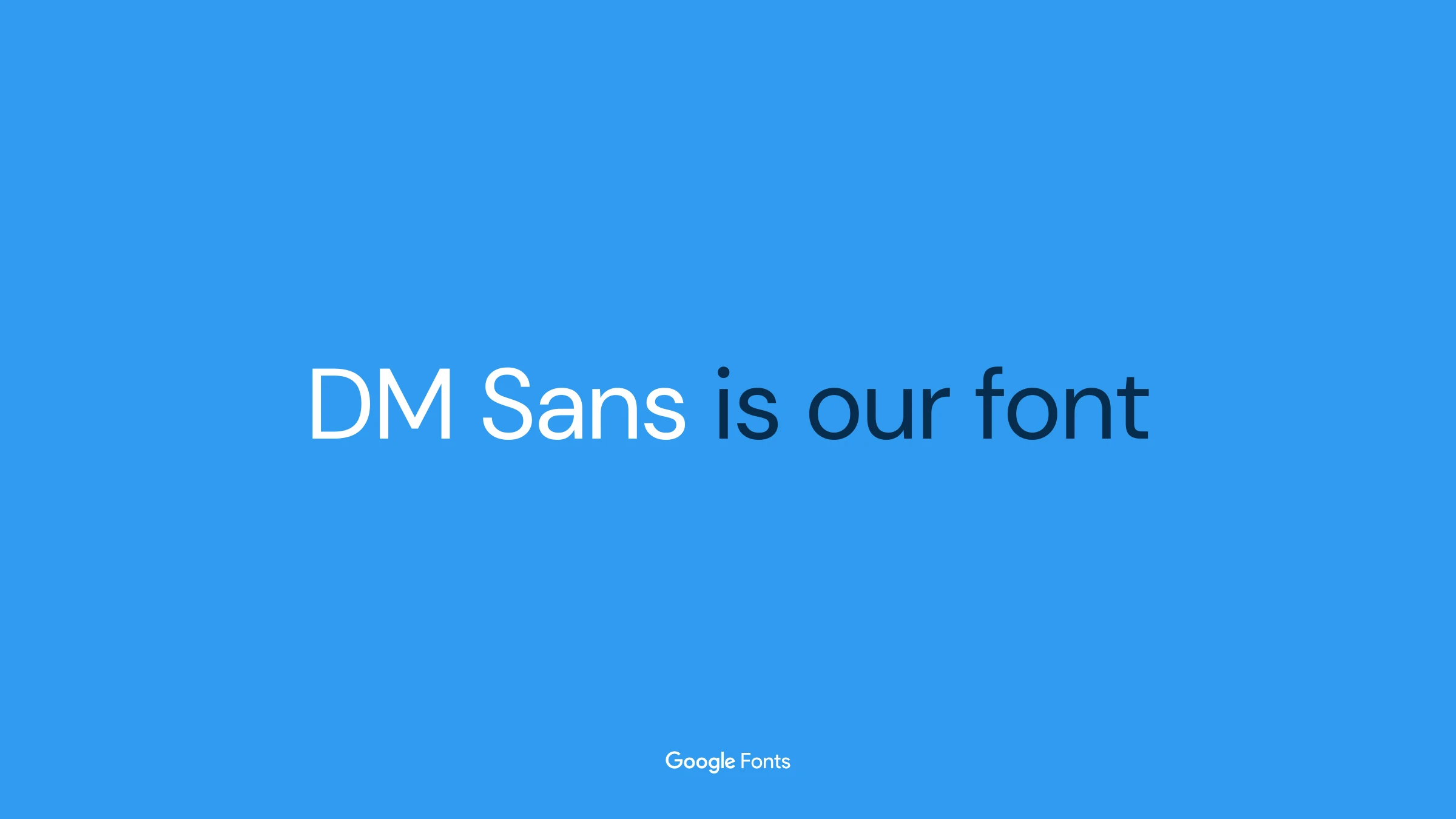DM Sans is our font — the 2brains typeface